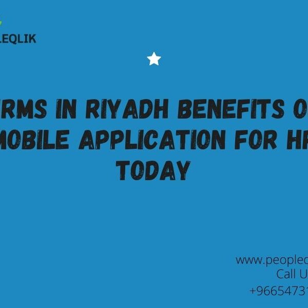 HRMS in Riyadh Benefits of Mobile Application for HR Today