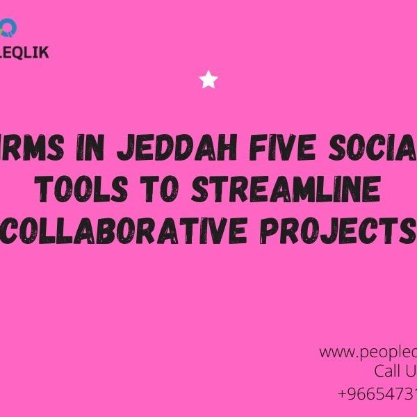 HRMS in Jeddah Five Social Tools to Streamline Collaborative Projects